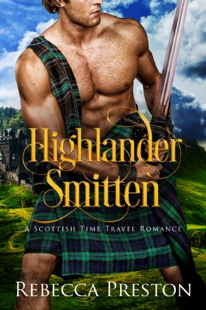 [Highlander In Time 04] • Highlander Smitten · A Scottish Time Travel Romance